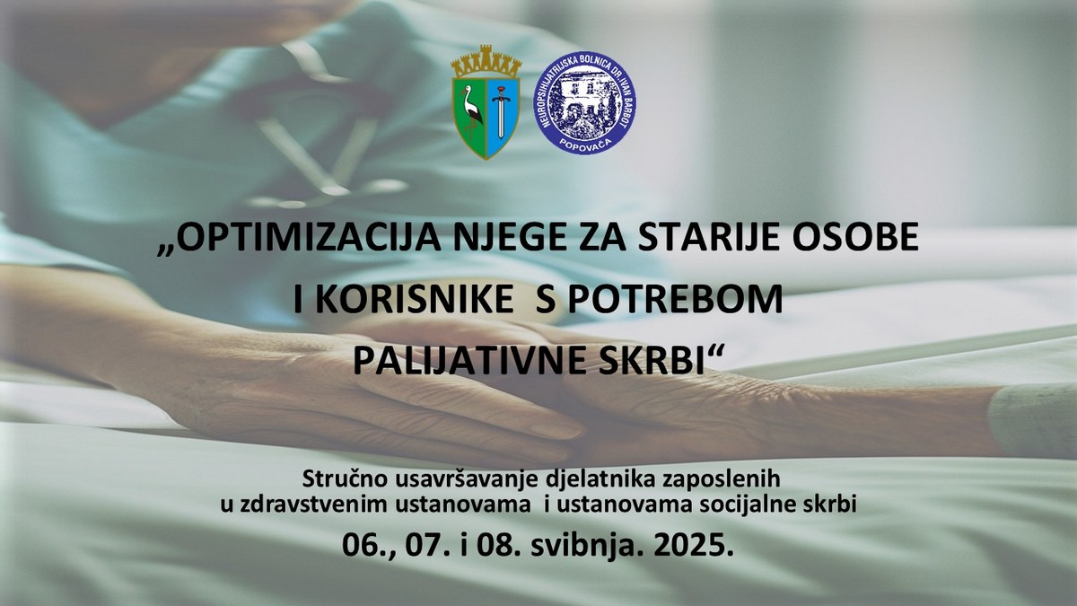 STRUČNA RADIONICA „OPTIMIZACIJA NJEGE ZA STARIJE OSOBE I KORISNIKE S POTREBOM PALIJATIVNE SKRBI“